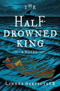 The Half-Drowned King" by Linnea Hartsuyker