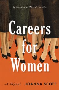 Careers for Women A Novel by Joanna Scott