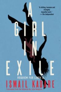 A Girl in Exile_Ismail Kadare