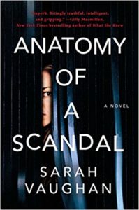 Anatomy of a Scandal Sarah Vaughan