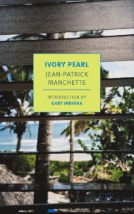 Ivory Pearl Jean-Patrick Manchette