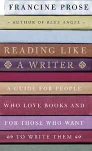 reading like a writer by francine prose