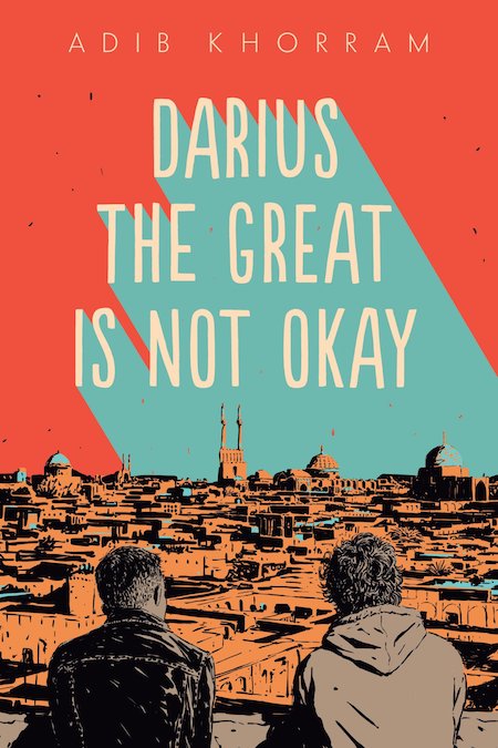 Adib Khorram, Darius the Great Is Not Okay (Dial Books)