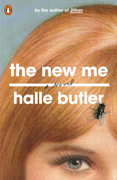 Halle Butler, The New Me, Penguin Books; design by TK TK (March 5, 2019)