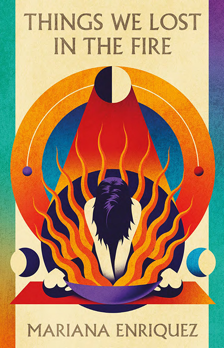 Mariana Enriquez, <em>Things We Lost In The Fire</em>; unused design by La Boca for Portobello Books, UK, 2017
