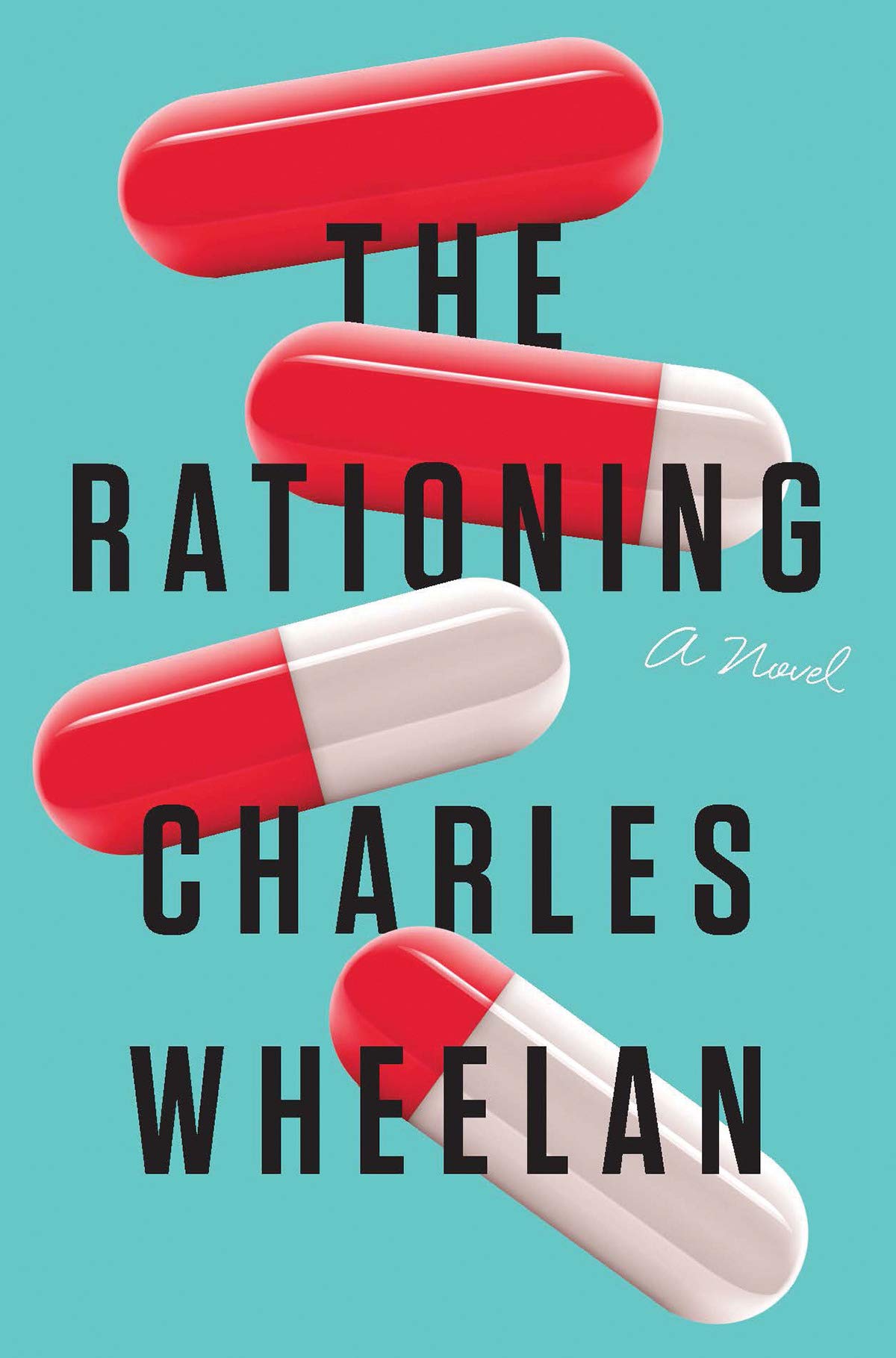 Charles Wheelan, <em>The Rationing</em>, design by Jason Ramirez, Art Direction by Sergei Korolko (Norton, May 21)