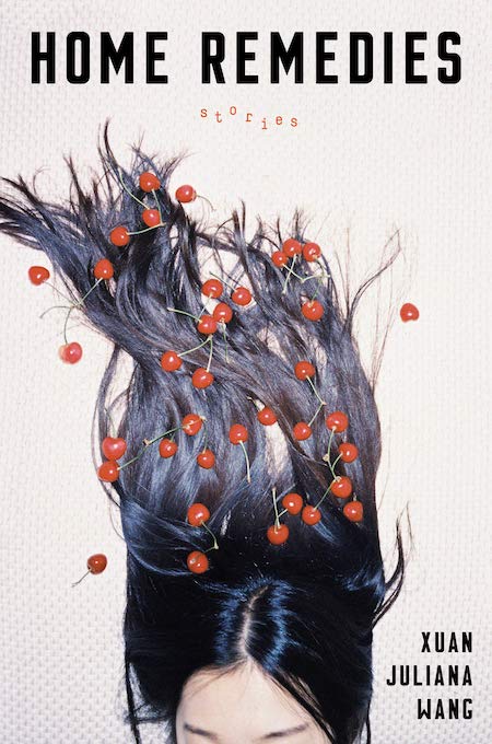 Xuan Juliana Wang, <em>Home Remedies</em>, design by Elena Giavaldi (Hogarth, May 14)