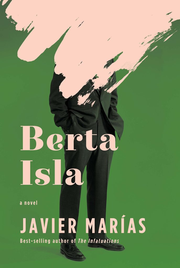Javier Marías, <em>Berta Isla</em>; design by Kelly Blair (Knopf, August 6)