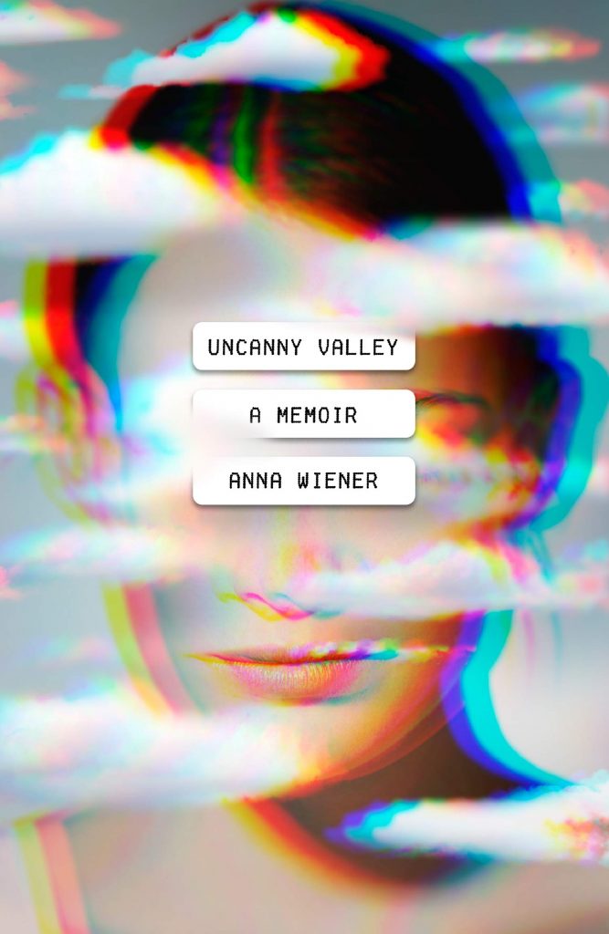 Anna Wiener, Uncanny Valley