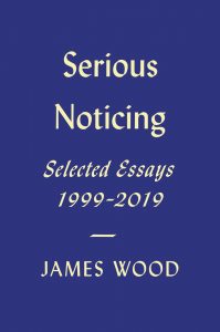 serious noticing james wood