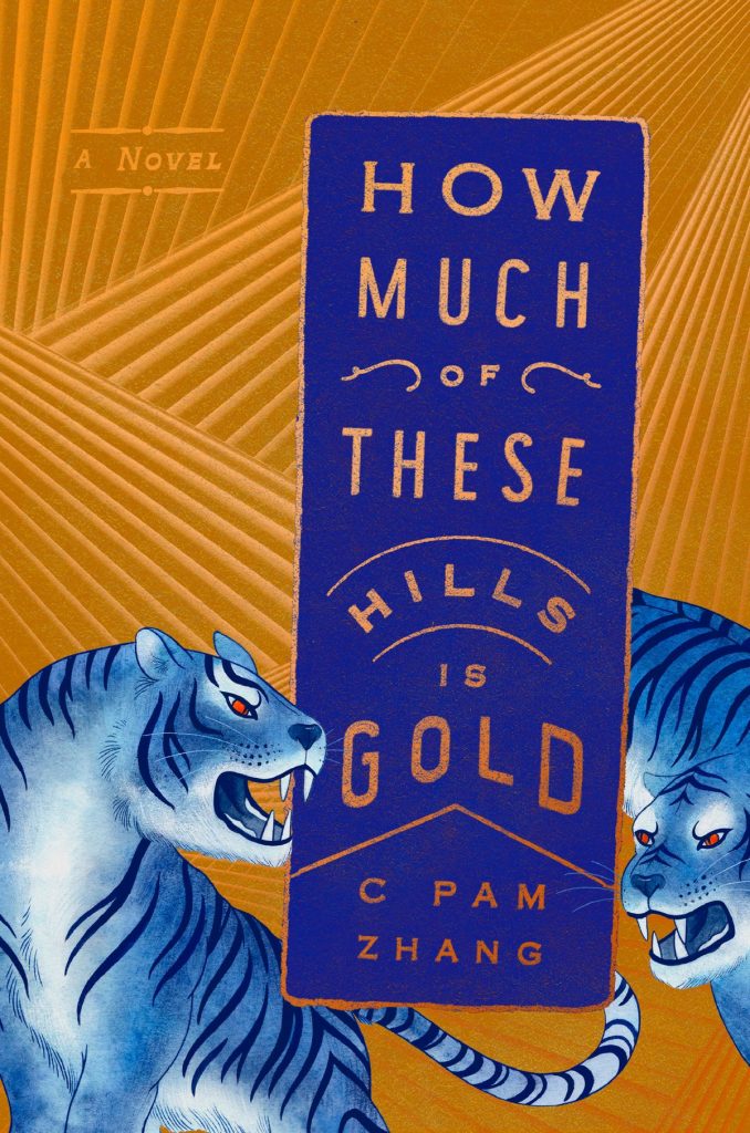 C Pam Zhang, How Much of These Hills Is Gold