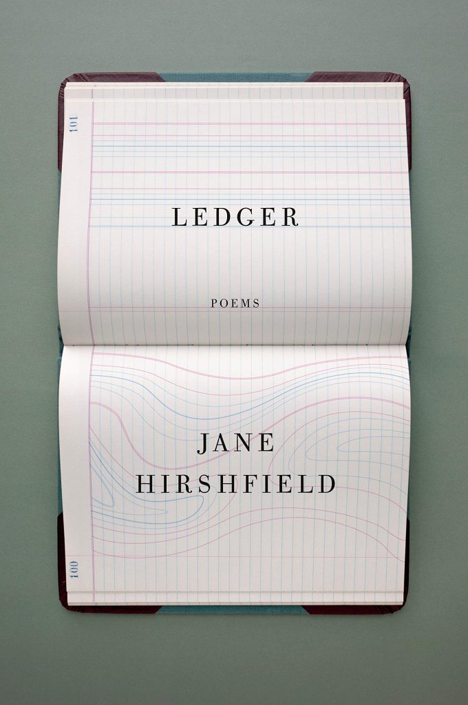 Jane Hirshfield, <em>Ledger</em>; cover design by John Gall (Knopf, March 10)