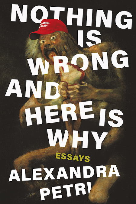 Alexandra Petri, <em>Nothing is Wrong and here's Why</em>; cover design by Jim Tierney; art direction by Ingsu Liu (W. W. Norton, June 2)