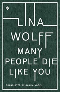 many people die like you, lina wolff, tr saski vogel