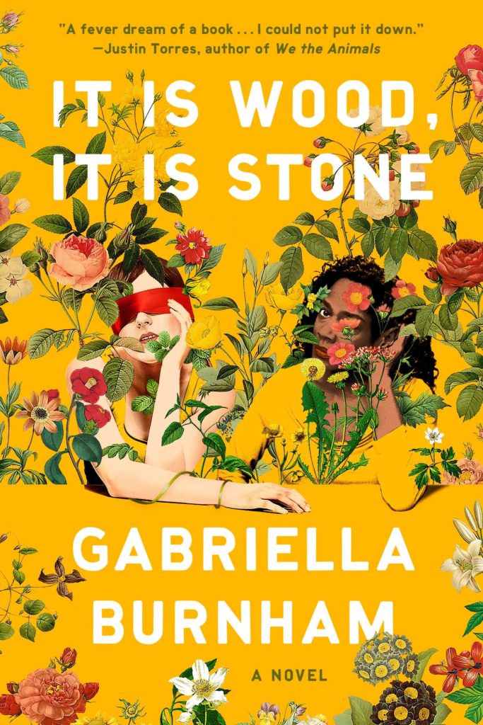 Gabriella Burnham, <em>It Is Wood, It Is Stone</em>; cover design by TK TK (One World, July 28)