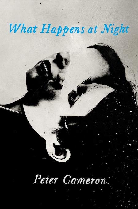 Peter Cameron, What Happens at Night; cover design by Nicole Caputo (Catapult, August 4)