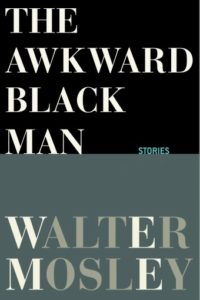 awkward black man, walter mosley
