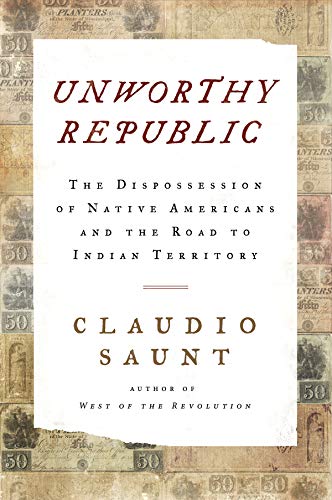 claudio saunt unworthy republic