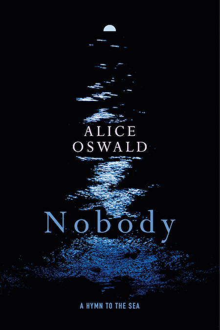 <strong>Alice Oswald, <a href="https://bookshop.org/a/132/9781324005605" target="_blank" rel="noopener"><em>Nobody</em></a>; cover design by Jared Oriel (W. W. Norton, July)</strong>