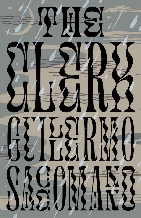 <strong>Guillermo Saccomanno, <a href="https://bookshop.org/a/132/9781948830256" target="_blank" rel="noopener"><em>The Clerk</em></a>; cover design by Alban Fischer (Open Letter, September)</strong>