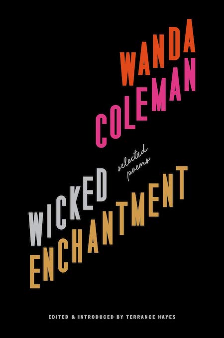 <strong>Wanda Coleman, <a href="https://bookshop.org/a/132/9781574232370" target="_blank" rel="noopener"><em>Wicked Enchantment</em></a>; cover design by Rachel Willey (Black Sparrow Press, April)</strong>