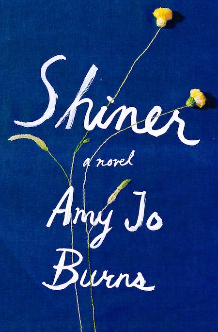<strong>Amy Jo Burns, <em><a href="https://bookshop.org/a/132/9780525533641" target="_blank" rel="noopener noreferrer">Shiner</a></em>, cover design by Jaya Miceli (Riverhead, May)</strong>