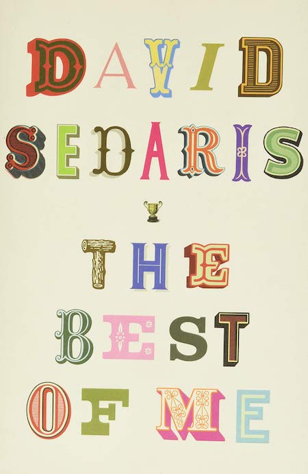 <strong>David Sedaris, <a href="https://bookshop.org/a/132/9780316628242" target="_blank" rel="noopener"><em>The Best of Me</em></a>; cover design by Jamie Keenan (Little, Brown, November)</strong>