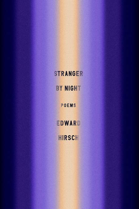 <strong>Edward Hirsch, <a href="https://bookshop.org/a/132/9780525657781" target="_blank" rel="noopener"><em>Stranger by Night</em></a>; cover design by Tyler Comrie (Knopf, February)</strong>