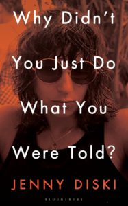 Jenny Diski, Why Didn’t You Just Do What You Were Told?