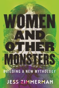 Jess Zimmerman, Women and Other Monsters