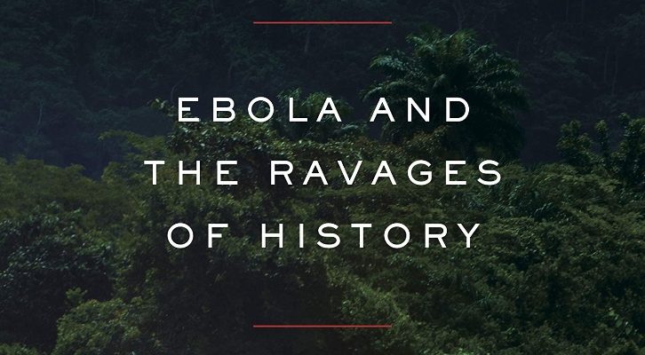 fevers feuds and diamonds ebola and the ravages of history