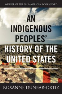 Roxanne Dunbar-Ortiz, Indigenous Peoples History of the United States