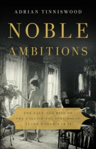 Noble Ambitions, Adrian Tinniswood