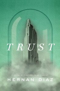 Hernan Diaz, Trust