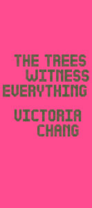 The Trees Witness Everything