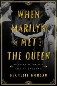 Michelle Morgan_When Marilyn Met the Queen