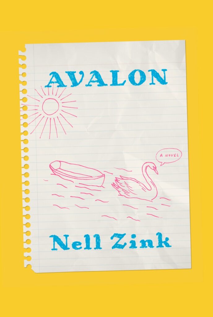 Nell Zink, <a class="external" href="https://bookshop.org/a/40/9780593534892" target="_blank" rel="noopener"><em>Avalon</em></a> (Knopf, May 24)