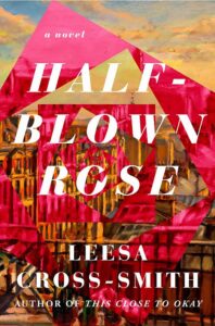 half-blown rose_leesa cross-smith