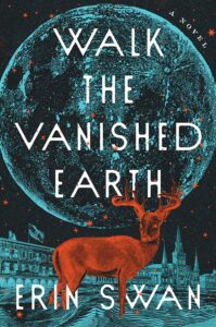 walk the vanished earth_erin swan