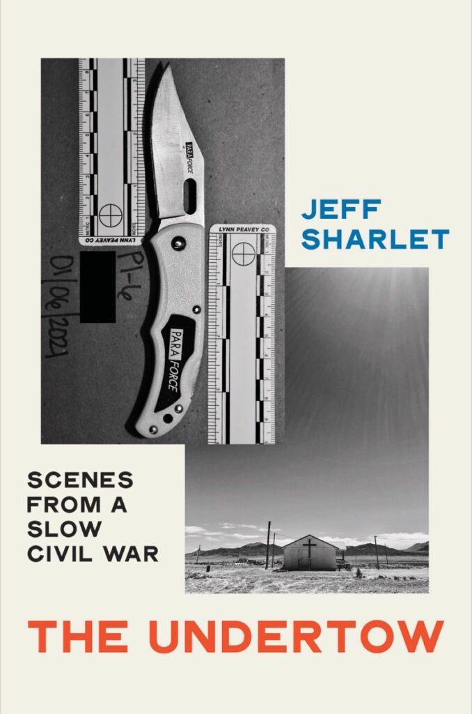 Jeff Sharlet, The Undertow: Scenes from a Slow Civil War