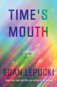 Edan Lepucki, Time's Mouth