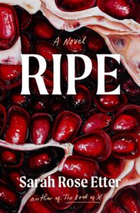 Sarah Rose Etter, Ripe