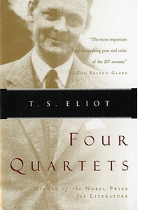 Four Quartets by T.S. Eliot