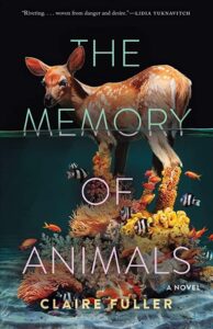 Claire Fuller, The Memory of Animals 