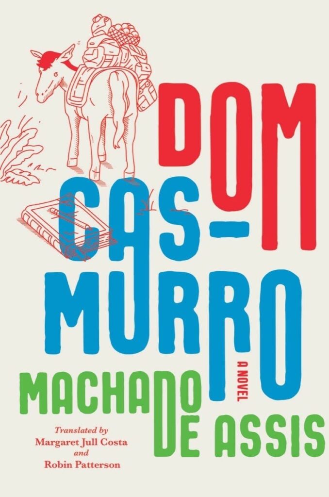 Machado De Assis, tr. Margaret Jull Costa and Robin Patterson, <a href="https://bookshop.org/a/132/9781324090700" target="_blank" rel="noopener"><em>Dom Casmurro</em></a>; cover design by Steve Attardo (Liveright, May 23)