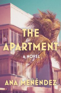 Ana Menéndez, The Apartment 