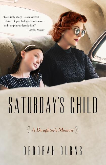 Book Marks reviews of Saturday's Child: A Daughter's ...