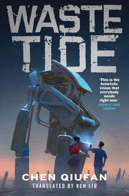 Book Marks Reviews Of Waste Tide By Chen Qiufan Trans By Ken Liu
