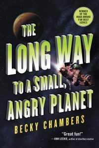 The Long Way to a Small, Angry Planet Becky Chambers 