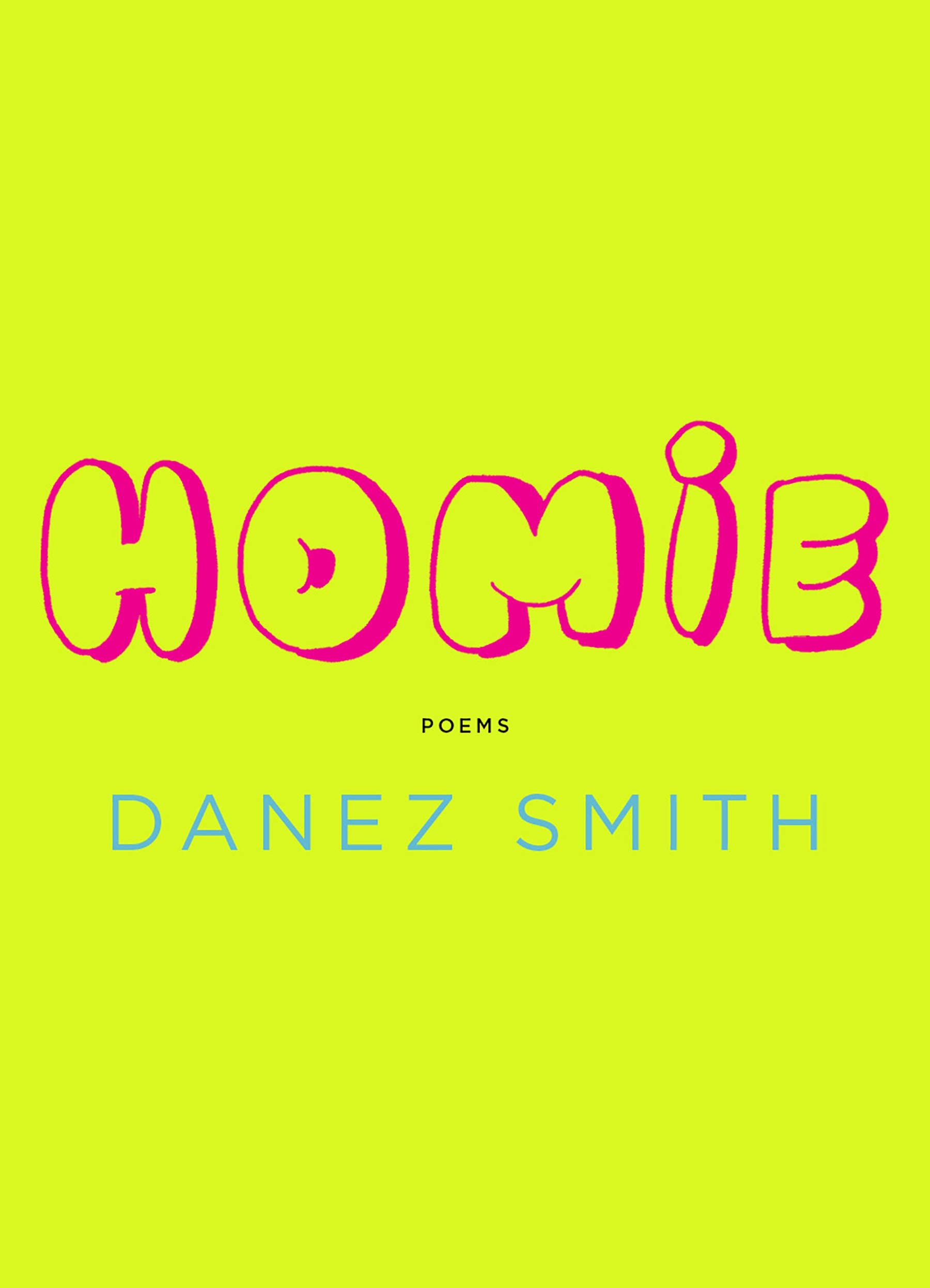 Homie by Danez Smith Homie by Danez Smith
